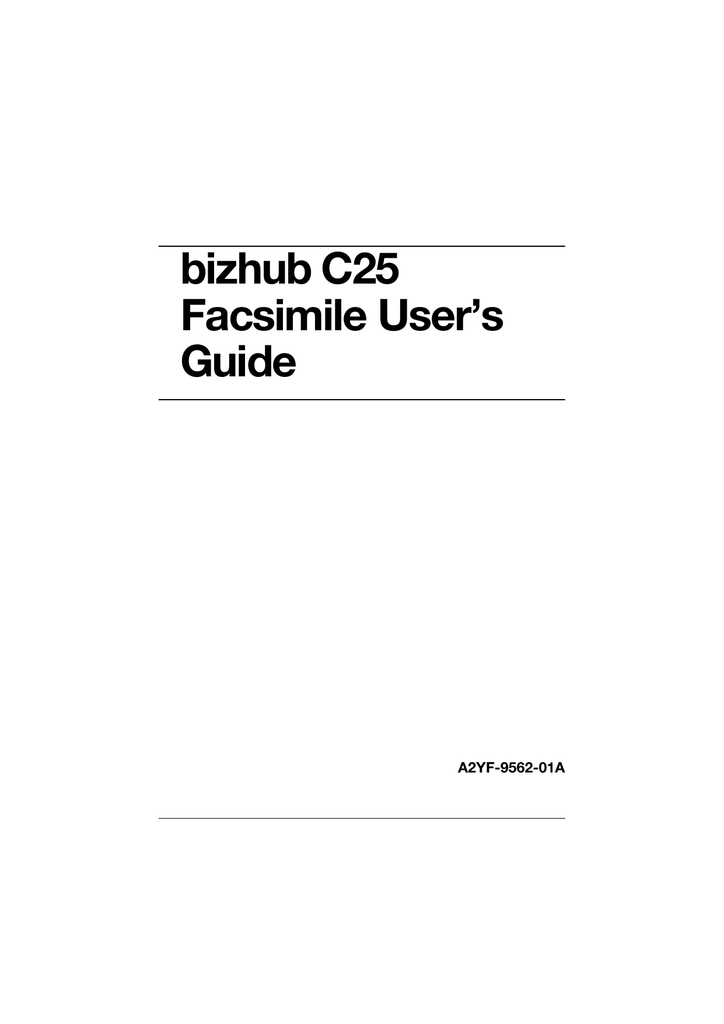 bizhub C25 Facsimile User`s Guide | Manualzz