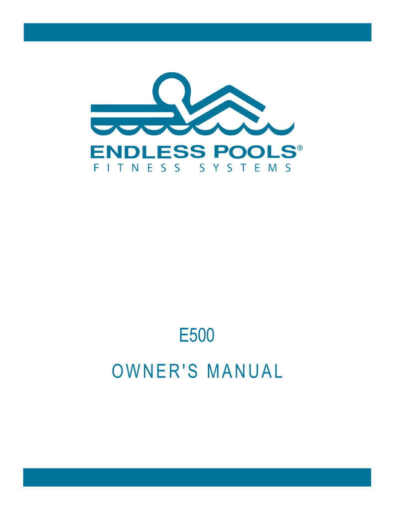 Endless Pools E500 Owner's Manual Manualzz