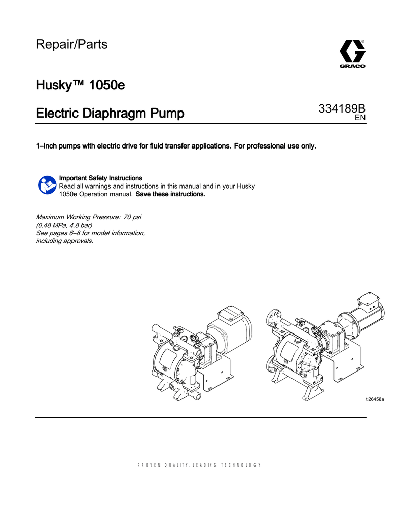 Graco 334189B, Husky 1050e Electric Diaphragm Pump, Repair/Parts Owner