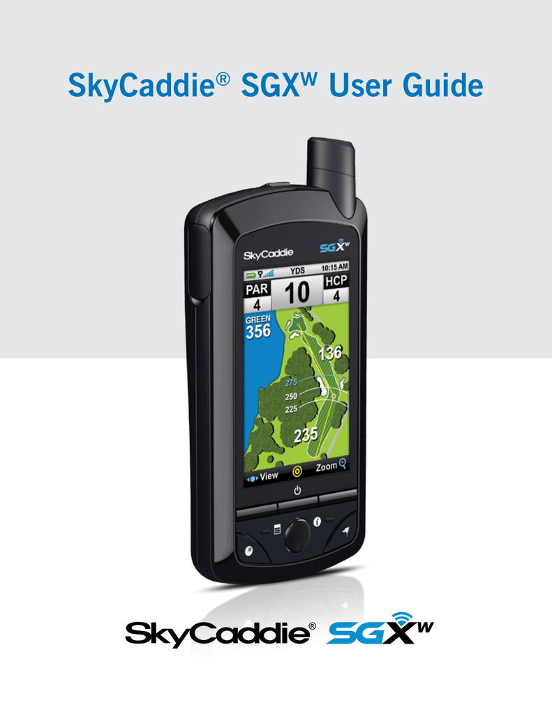SkyCaddie® SGXW User Guide Manualzz