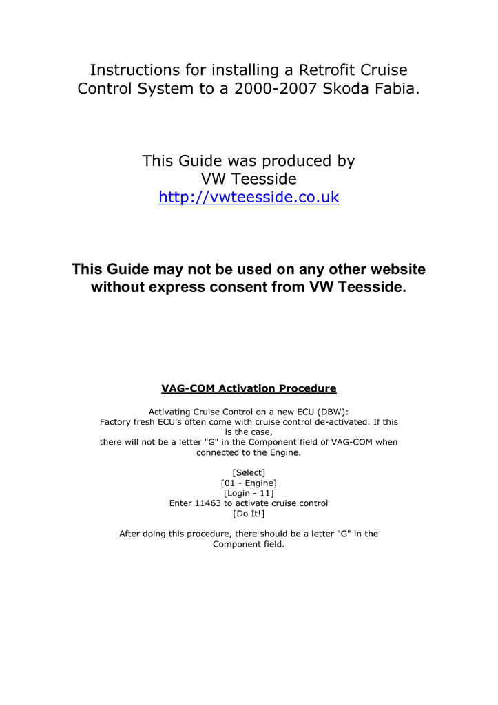 Cruise Control Should Not Be Used >> Skoda Fabia Retrofit Cruise Control Instructions Cruise Control Should Not Be Used >> Skoda Fabia Retrofit Cruise Control Instructions