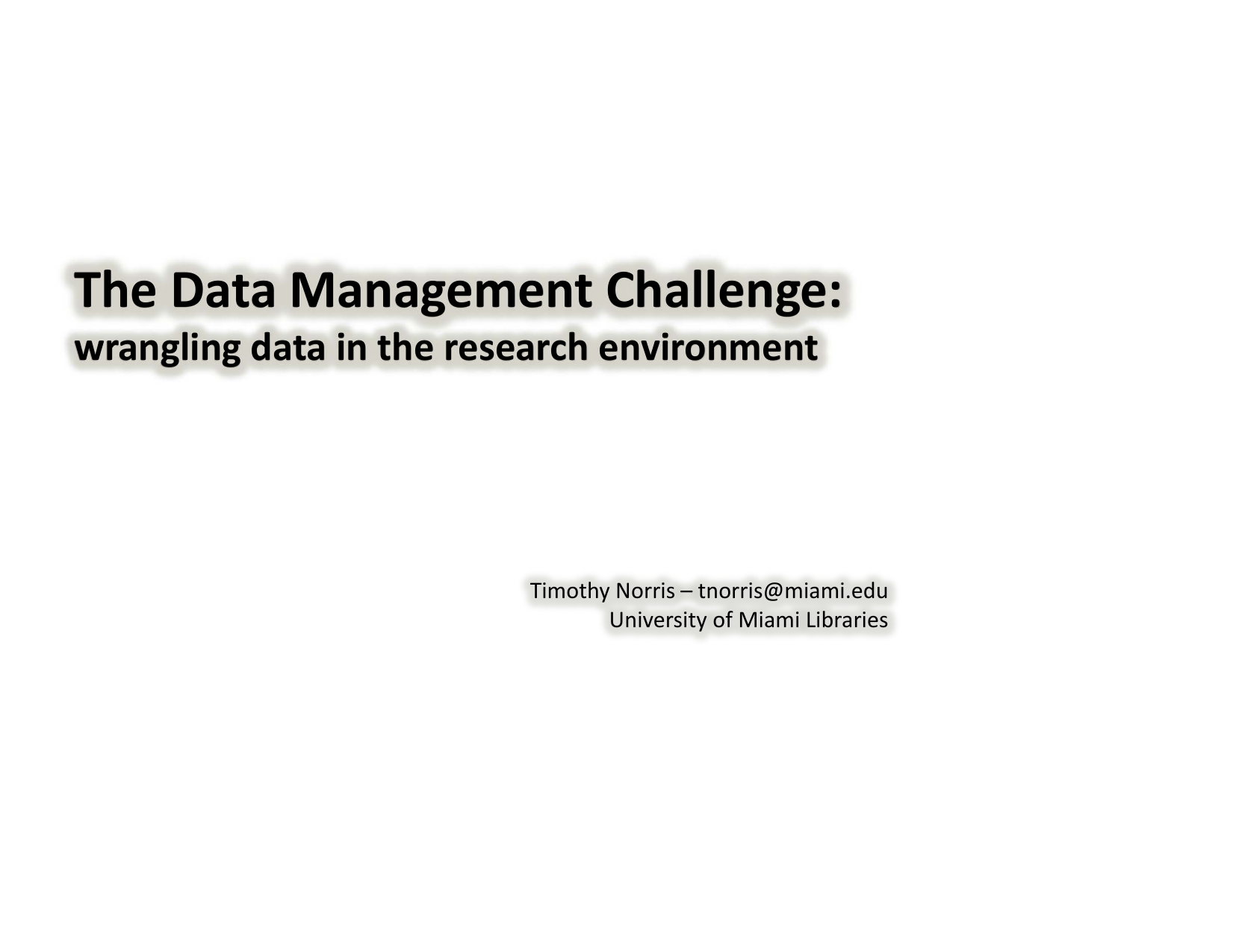The Data Management Challenge - University of Miami Libraries In University Of Miami Powerpoint Template
