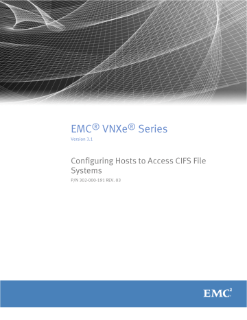 EMC® VNXe® Series 3.1 Configuring Hosts to Access CIFS File | Manualzz