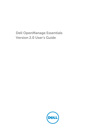 Dell OpenManage Essentials Version 2.0 User's Guide. Dell OpenManage Essentials Version 2.0 | Manualzz