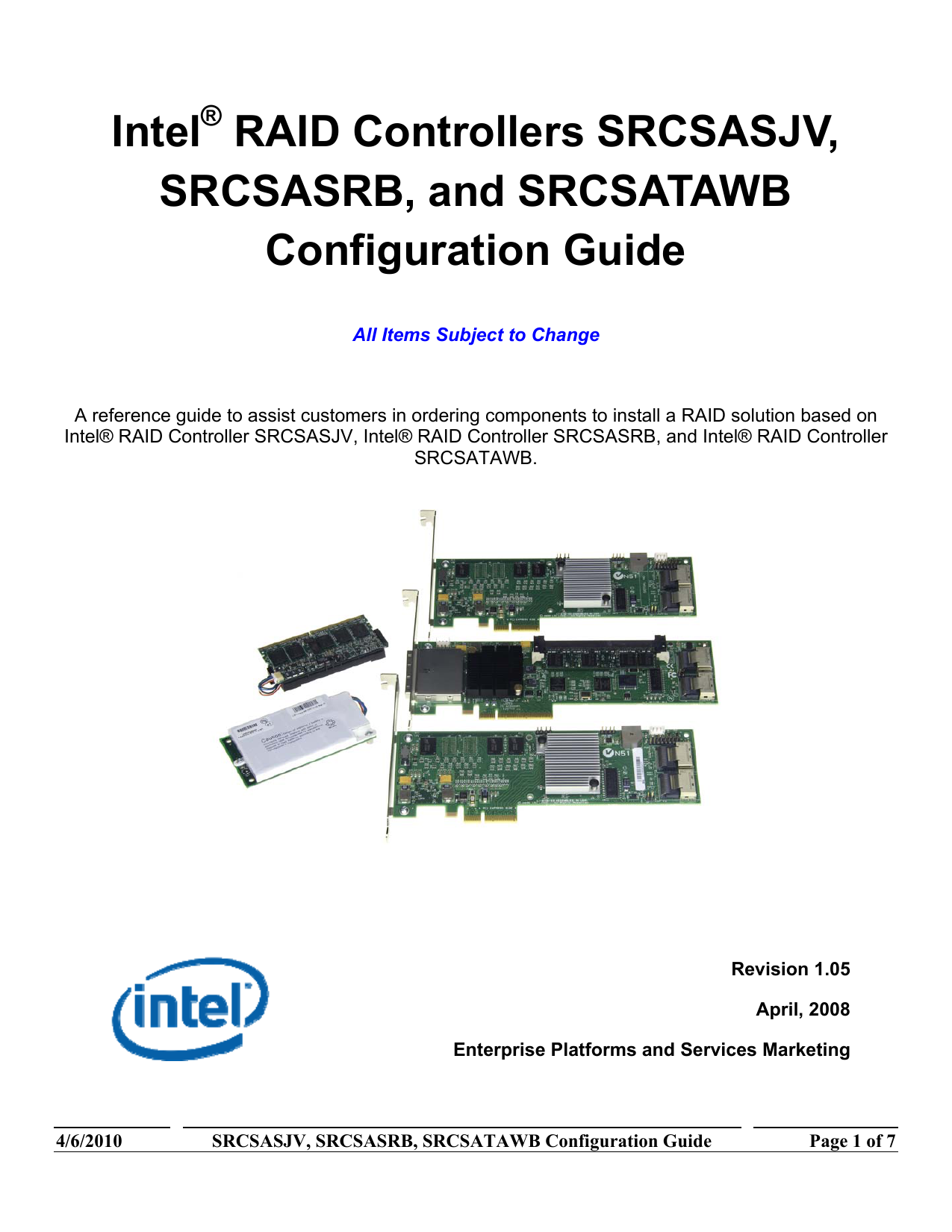 INTEL RAID CONTROLLER SRCSAS18E DRIVER FOR PC INTEL RAID CONTROLLER SRCSAS18E DRIVERS FOR WINDOWS DOWNLOAD