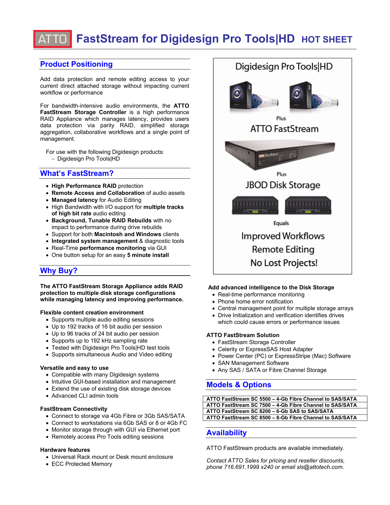 DOWNLOAD DRIVERS: ATTO FASTSTREAM SC 5500 ATTO FASTSTREAM SC 5500 DRIVERS FOR WINDOWS 8