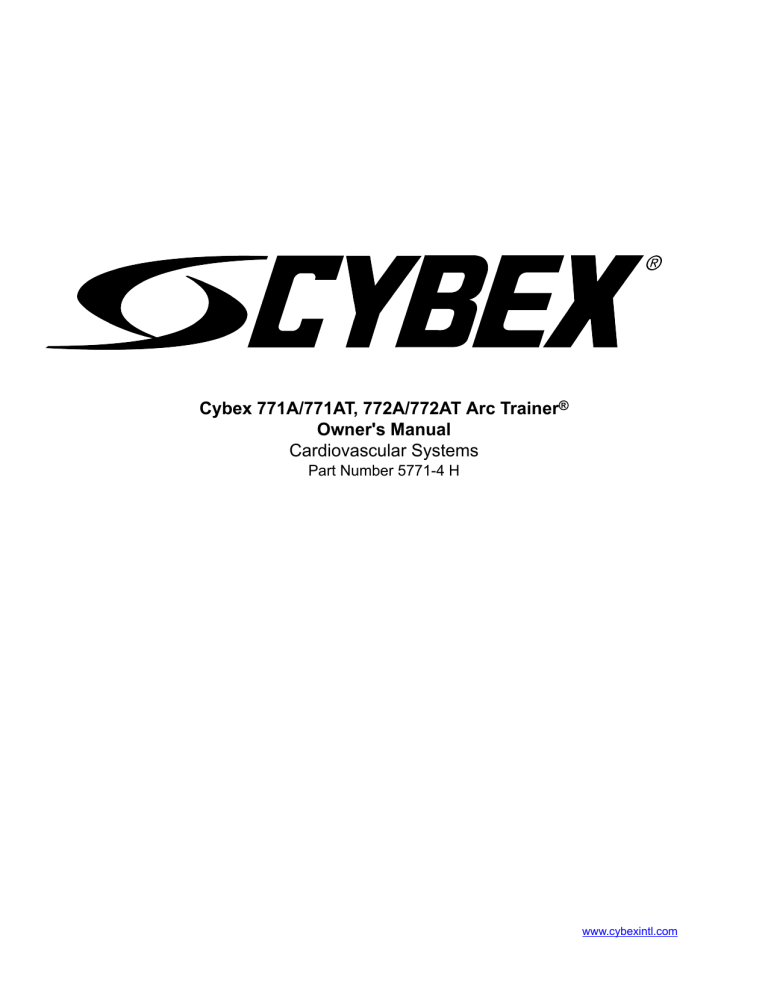 Cybex 771A/771AT, 772A/772AT Arc Trainer Owner`s Manual | Manualzz