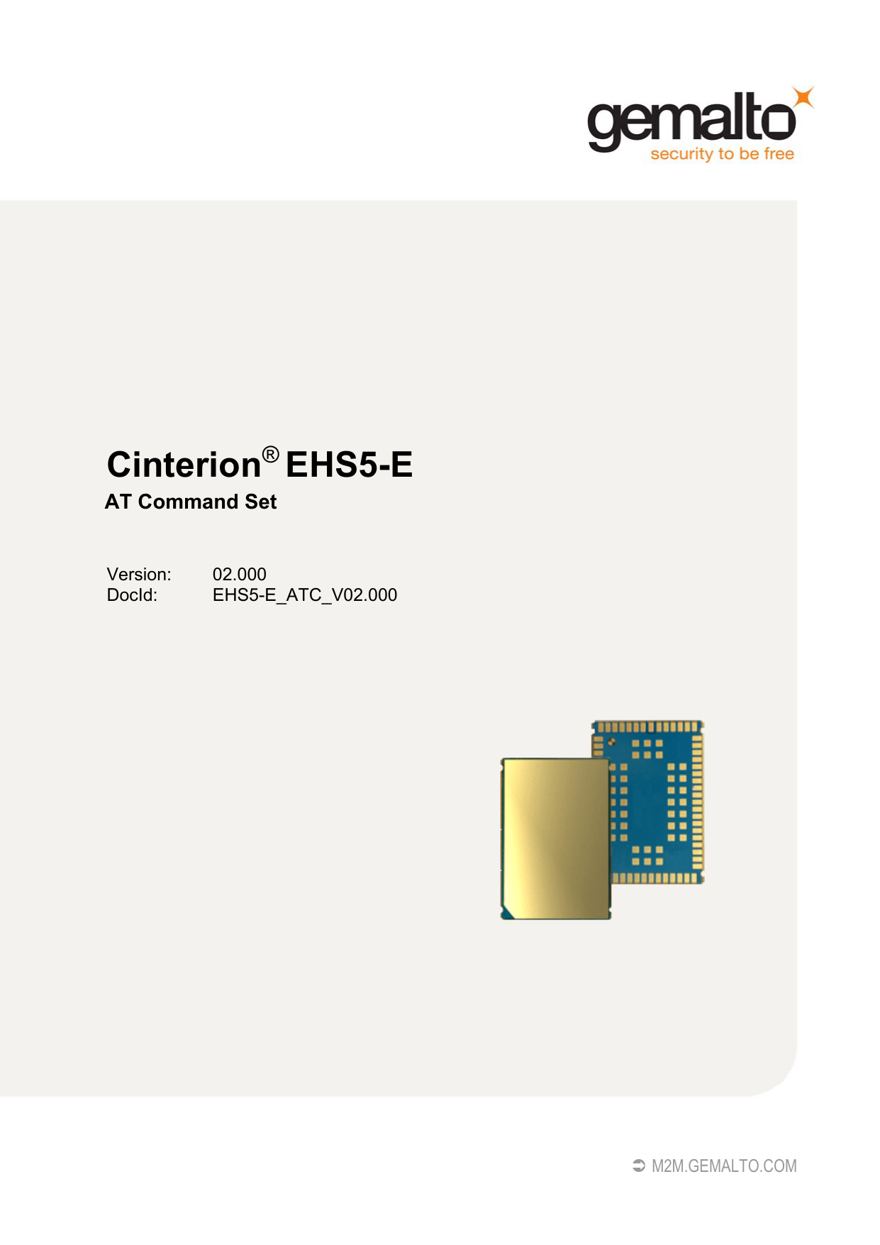 Only modules. Cinterion ehs5. Ehs5-us Cinterion. Gemalto m2m GMBH. Gemalto m2m GMBH, Cinterion bgs12.