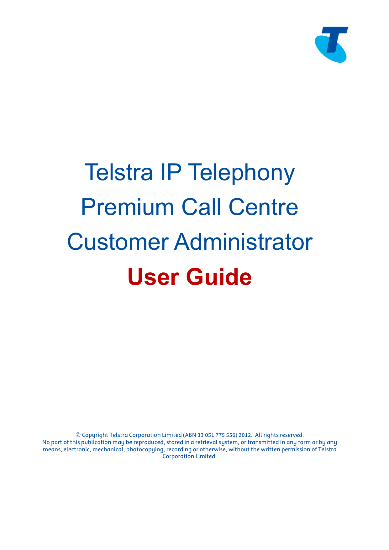 Telstra IP Telephony Premium Call Centre Customer Administrator Manualzz