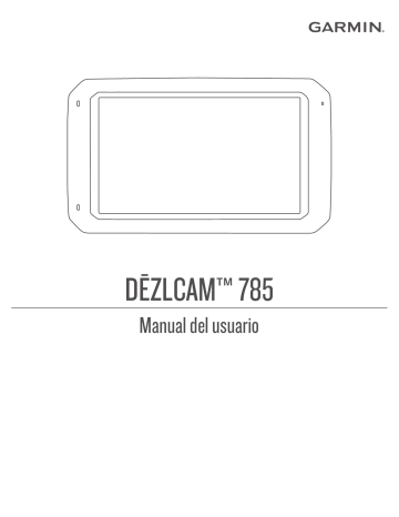 Garmin dēzlCam™ 785 LMT-S Manual del usuario | Manualzz