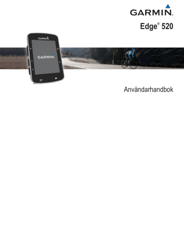 Garmin Edge® 520 Användarhandbok | Manualzz