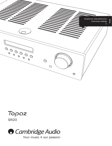 Cambridge Audio Topaz SR20 Instrukcja obsługi | Manualzz