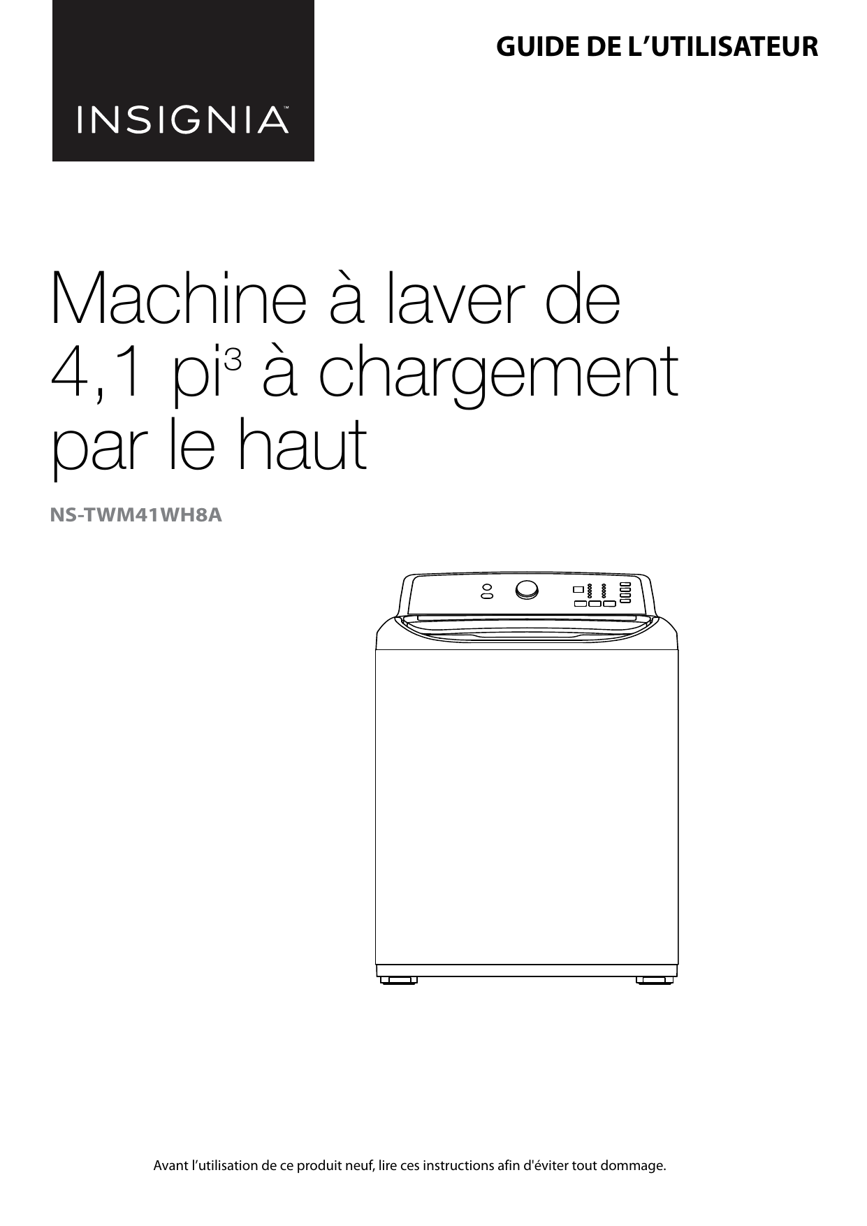Insignia NSTWM41WH8A 4.1 Cu. Ft. 11Cycle HighEfficiency TopLoading Washer Mode d'emploi