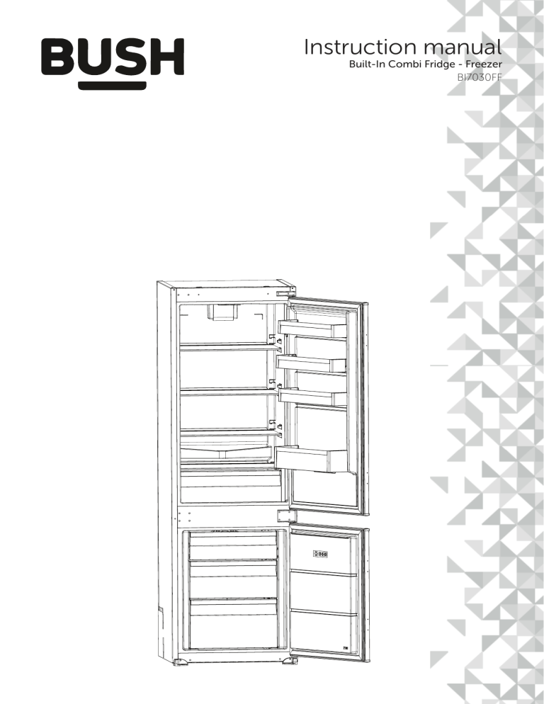 Bush BI7030FF Integrated Fridge Freezer, BI7030FF Instruction manual