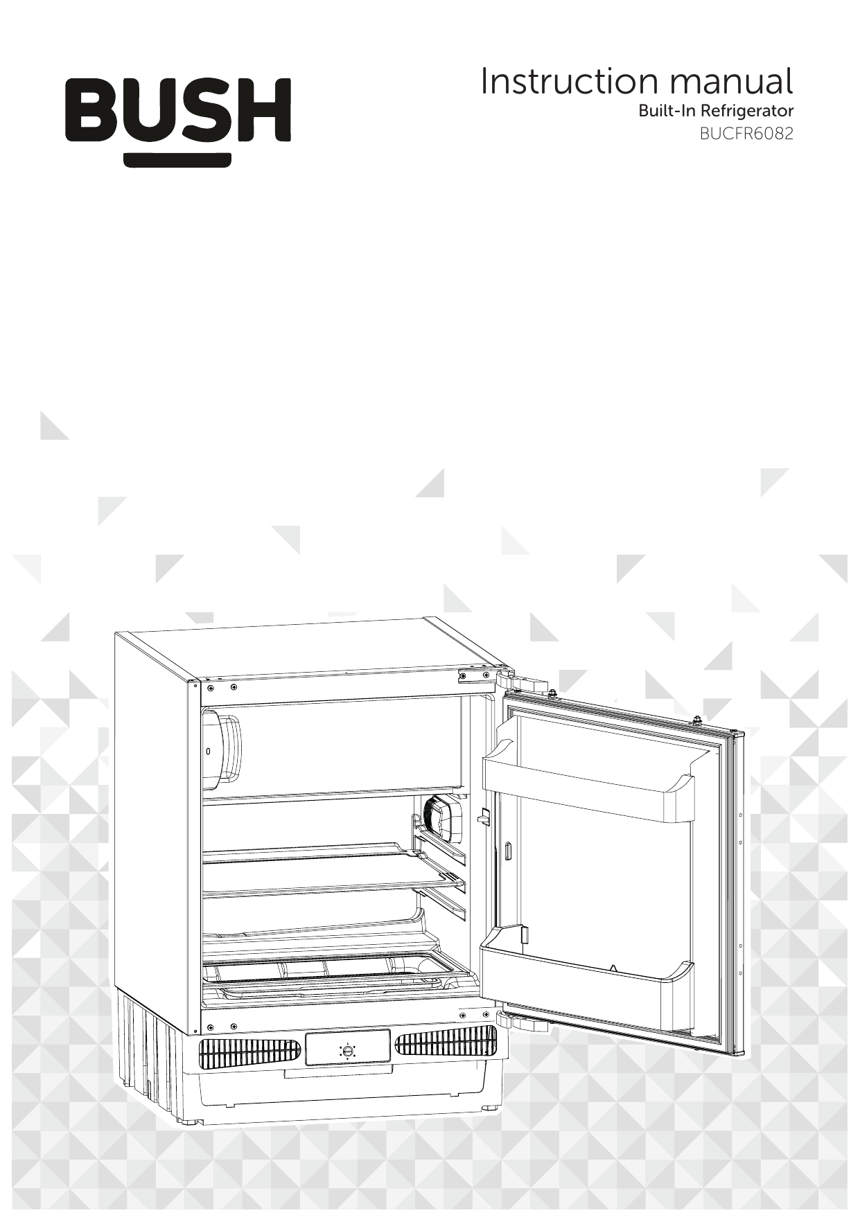 Bush BUCFR6082 Under Counter Integrated Fridge, BUCFR6082 User manual