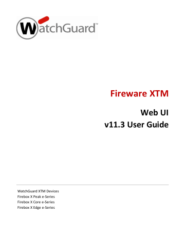 WatchGuard Fireware XTM Web UI v11.3 User Guide | Manualzz
