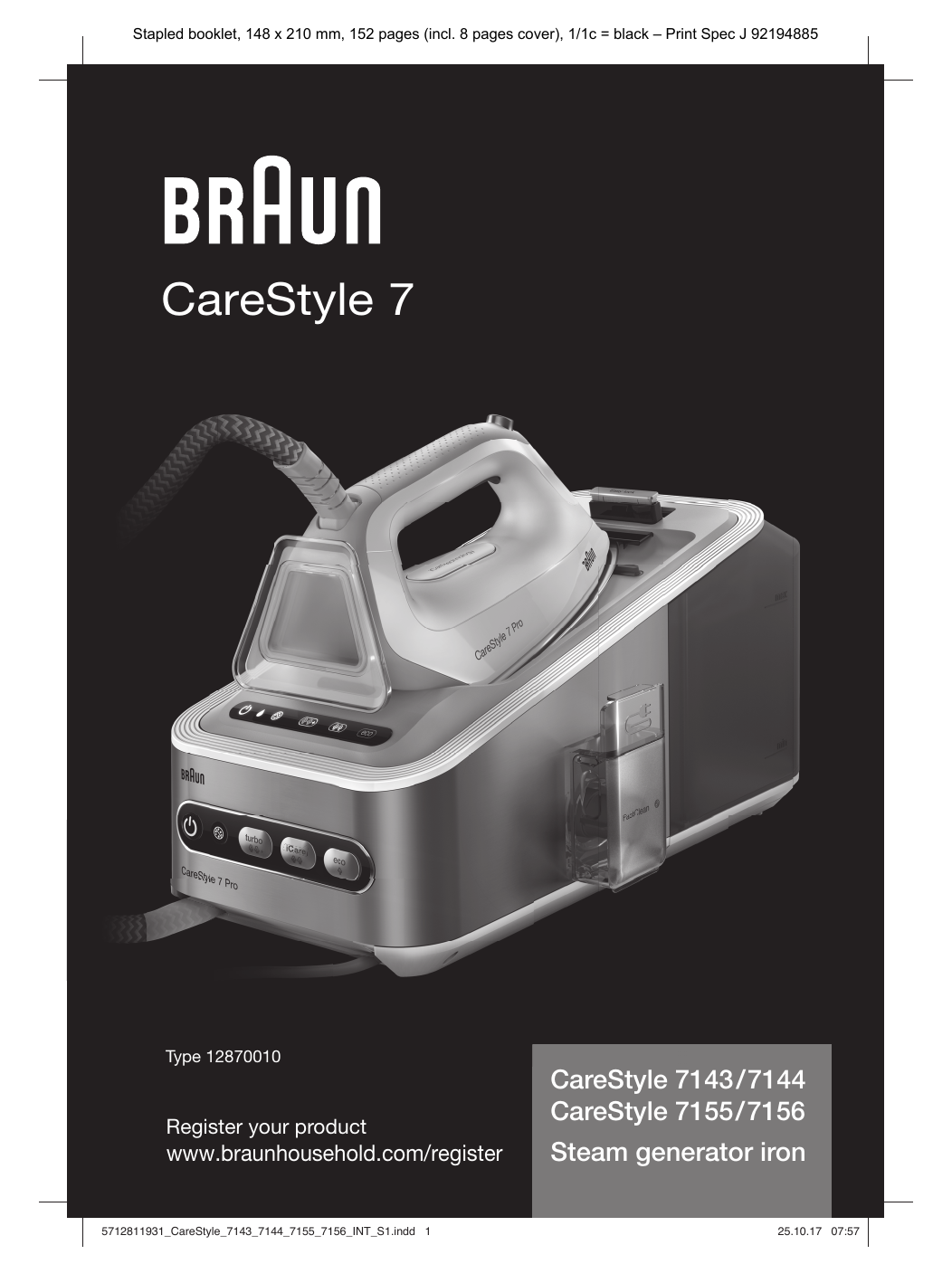 Браун carestyle 7. Braun 12870010-is7155wh. Парогенератор Браун 7. Braun Care Style 7. Braun CARESTYLE 7 is 7143 WH.