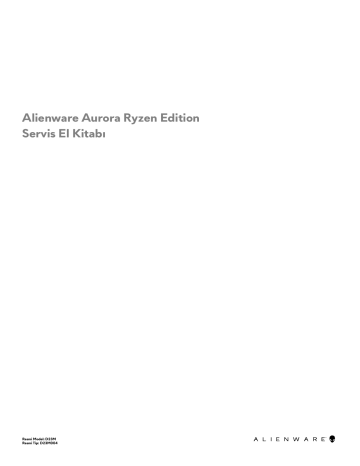 Alienware Aurora Ryzen Edition Desktop Kullanım kılavuzu | Manualzz