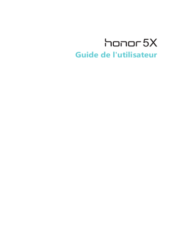 Huawei HONOR 5X Mode d'emploi | Manualzz