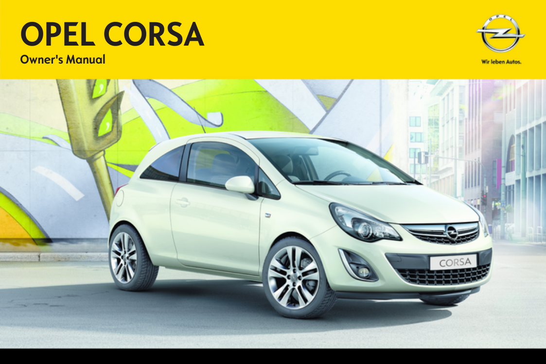 Инструкция по эксплуатации опеля. Opel Corsa 2014. Opel Opel Corsa 2013. Опель Корса д 2013 года. Opel Corsa инструкция.