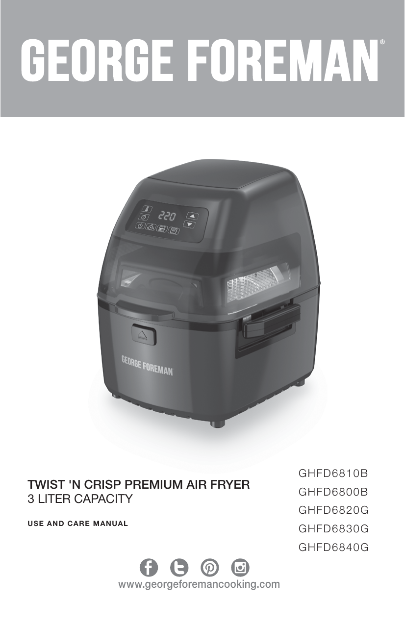 GEORGE FOREMAN GHFD6810B USE AND CARE MANUAL Pdf Download