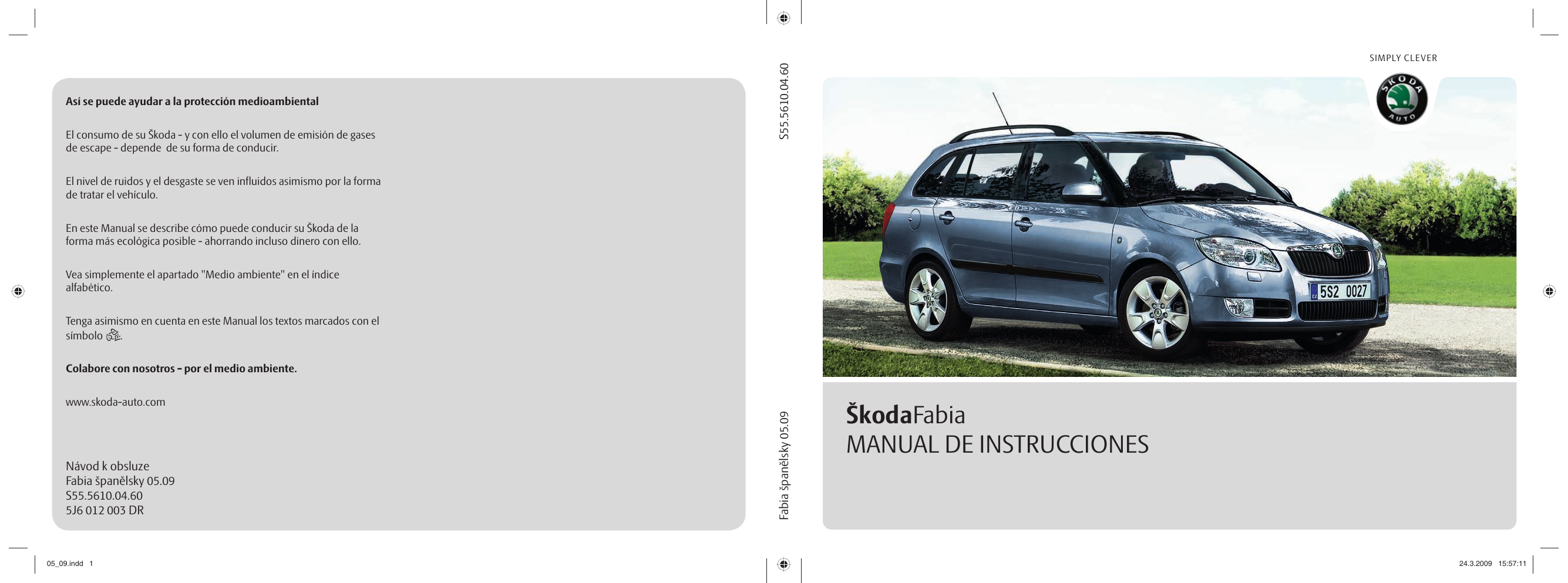 Su Vehículo Tiene Servofreno Cuando Apague El Motor Qué Ocurre SKODA Fabia (2009/05) El manual del propietario | Manualzz