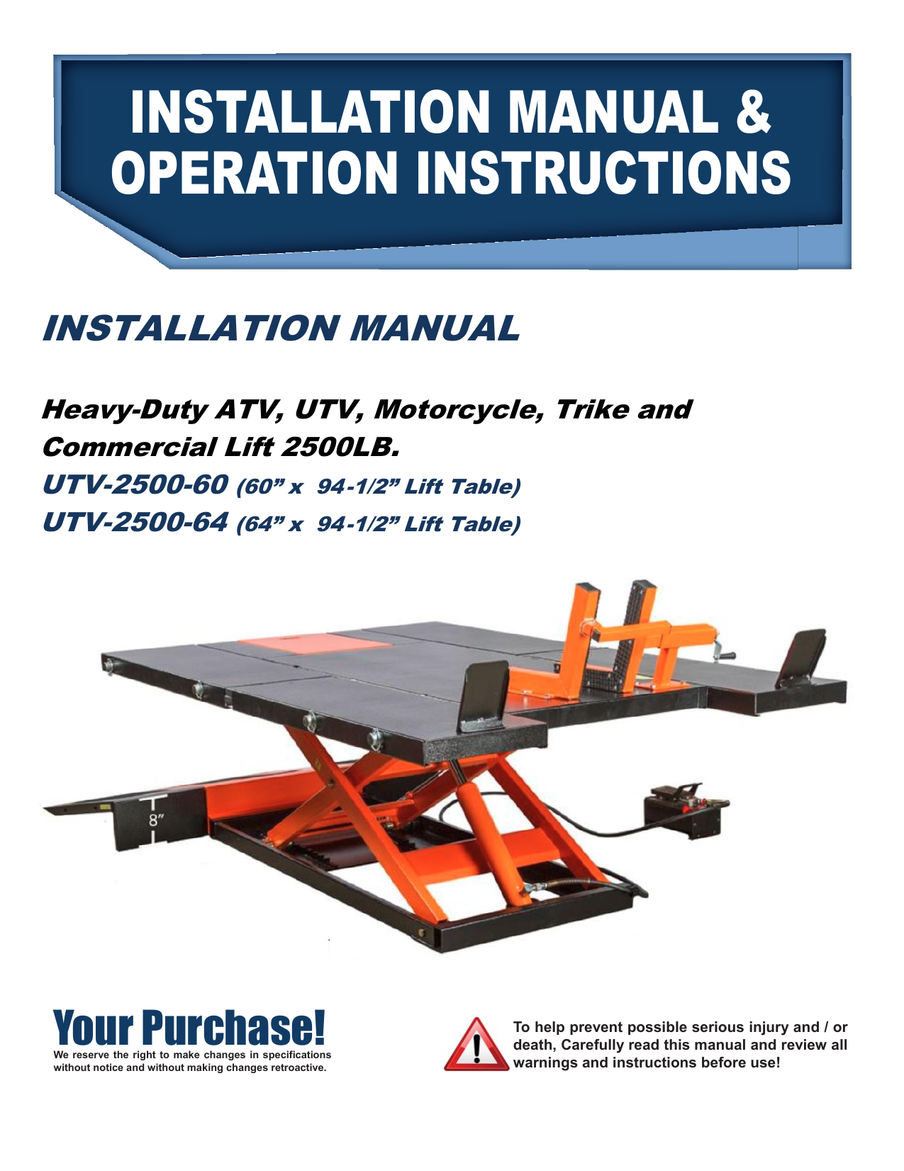 Black Widow UTV2500P Air/Hydraulic UTV Lift Tables 2,500 lb. Capacity Instruction Manual Black Widow UTV2500P Air/Hydraulic UTV Lift Tables 2,500 lb. Capacity Instruction Manual