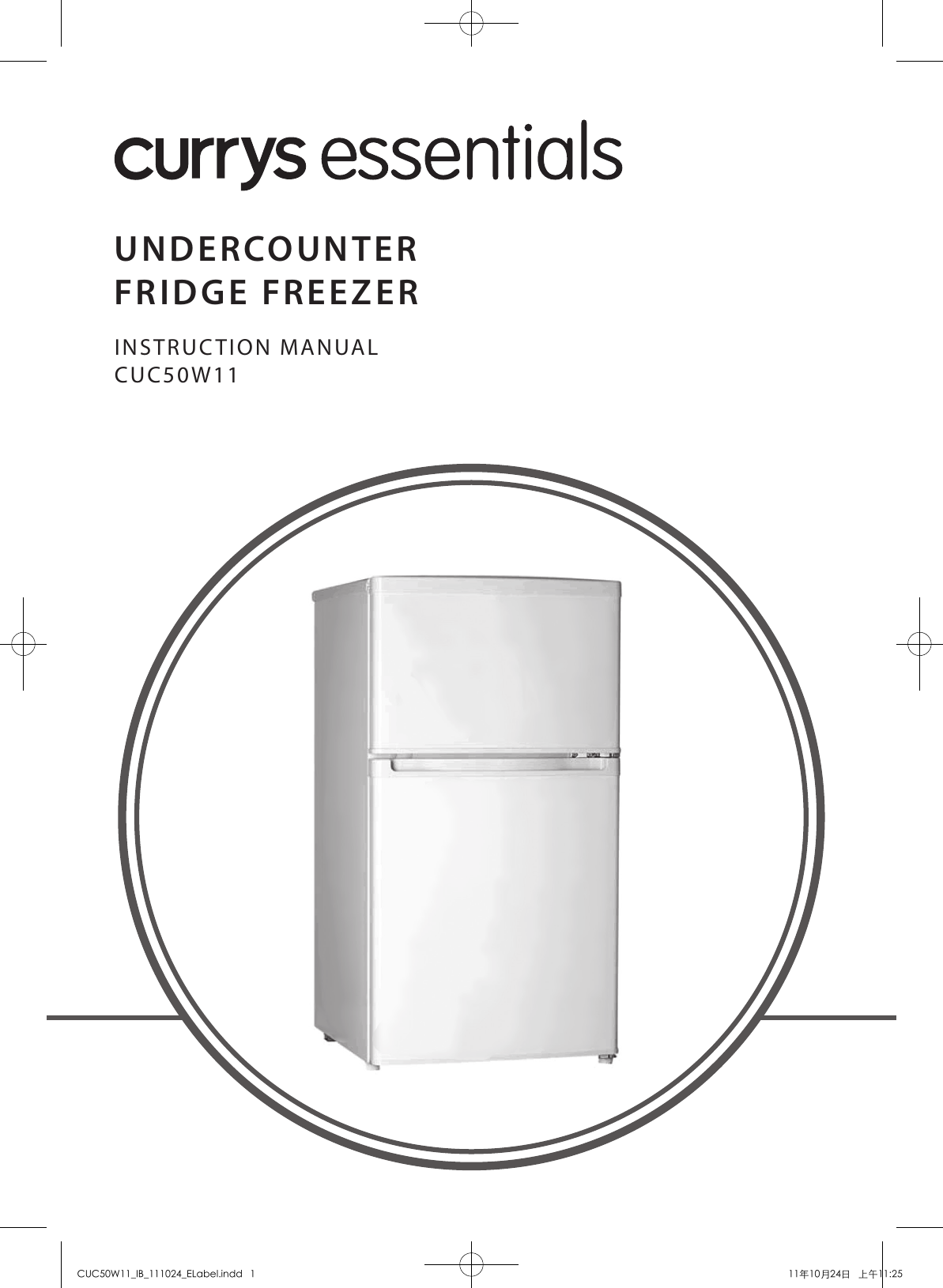 CURRYS ESSENTIALS CUC50W11 50CM UNDERCOUNTER FRIDGE FREEZER Manual
