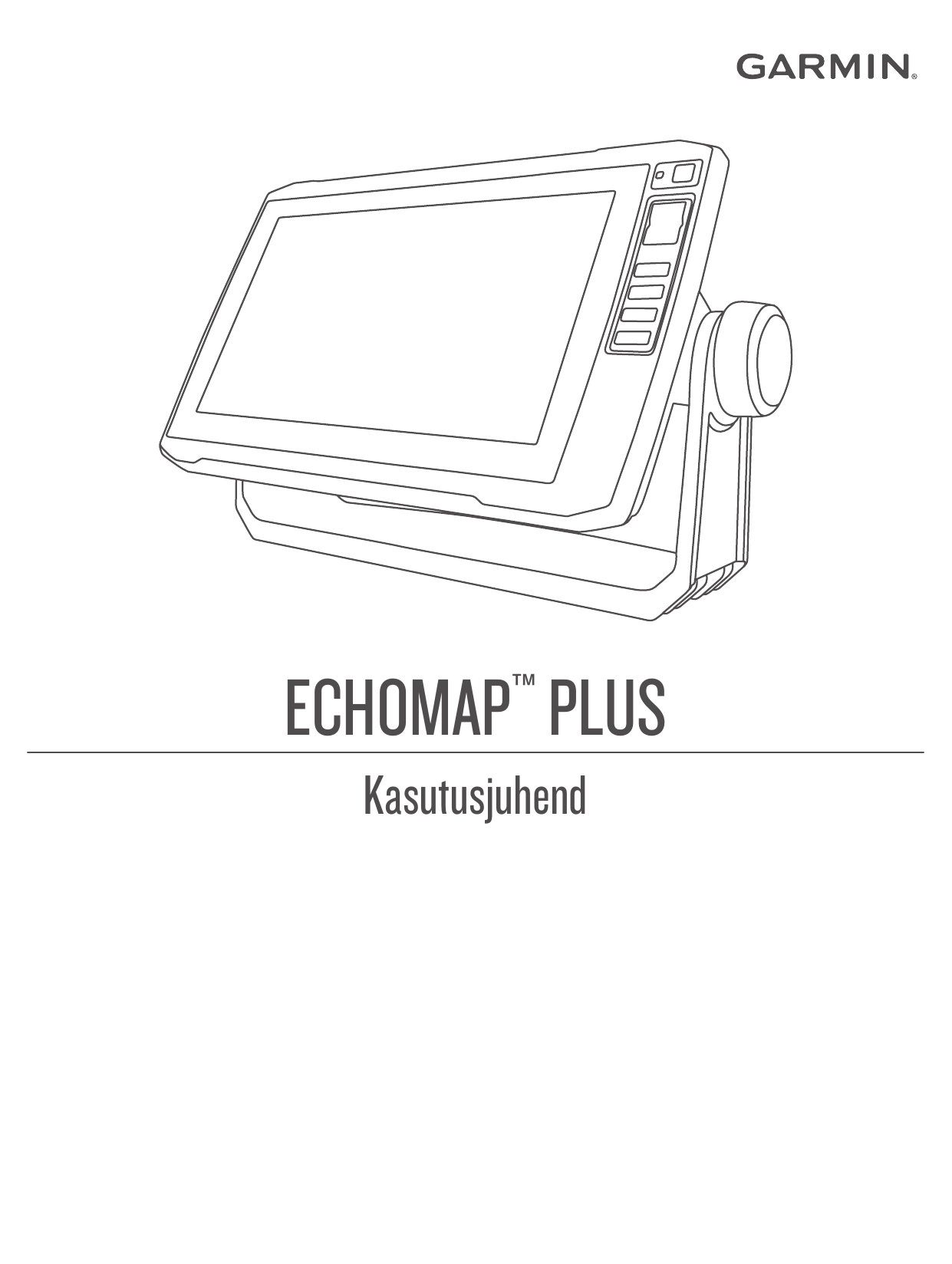 Garmin Echomap Plus 43cv Echomap Plus92sv Echomap Plus 44cv Echomap Plus 42cv Echomap Plus 62cv Echomap Plus 75cv Echomap Plus 74cv Echomap Plus 74sv Echomap Plus 73sv Echomap Plus 72sv Owner S Manual