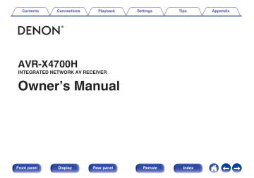 Denon AVR-X4700H Integrated Network AV Receiver, AVR-X4700H Owner's