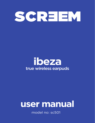 SCREEM ibeza true wireless earbuds sc501 User Manual | Manualzz