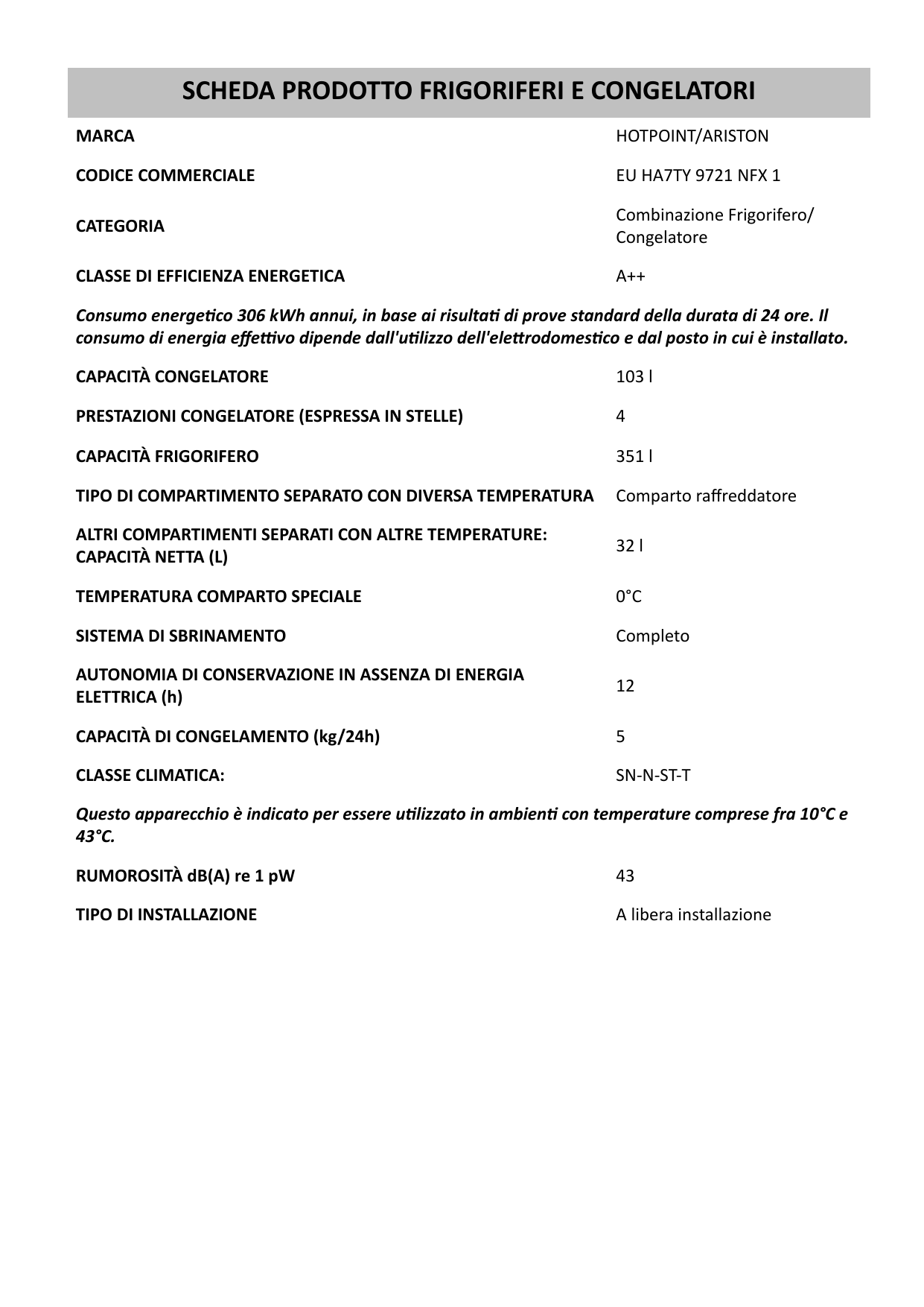 HOTPOINT/ARISTON EU HA7TY 9721 NFX 1 Fridge/freezer combination  Informazioni sul prodotto | Manualzz