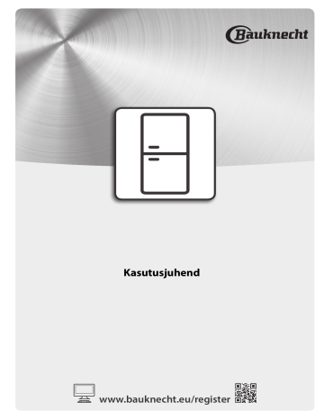 Bauknecht KGN 1892 IO 2 Fridge/freezer combination Kasutusjuhend | Manualzz
