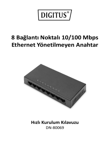Digitus DN-80069 8-Port Switch, 10/100 Mbps Fast Ethernet, Unmanaged, Metall Housing Hızlı başlangıç   Kılavuzu | Manualzz
